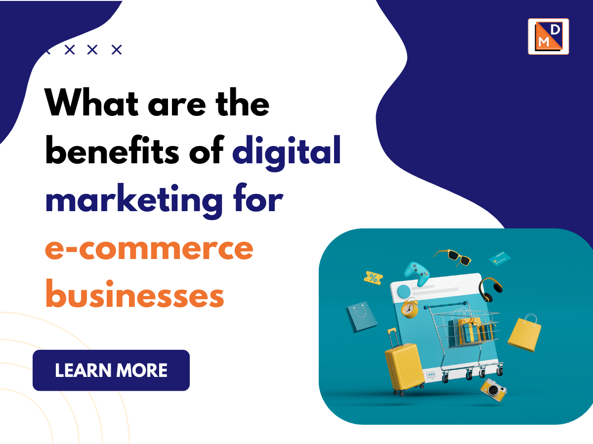 Digital Marketing for E-Commerce Businesses