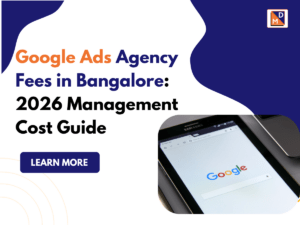 Google Ads Agency Fees in Bangalore