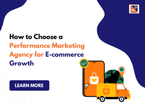 How to Choose a Performance Marketing Agency for E-commerce