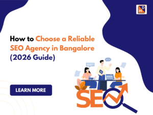 How to Choose a Reliable SEO Agency in Bangalore (2026 Guide)