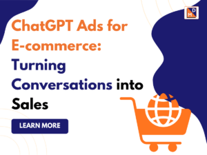 ChatGPT Ads for E-commerce Turning Conversations into Sales